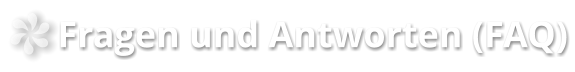 Fragen und Antworten (FAQ)